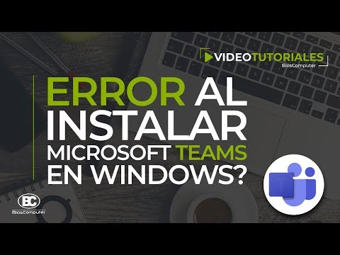 Error instalando Microsoft Teams en Windows [SOLUCIÓN] ▶ BiosComputer