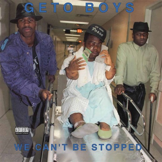 Geto Boys - We Can't Be Stopped (35th Anniversary Edition)