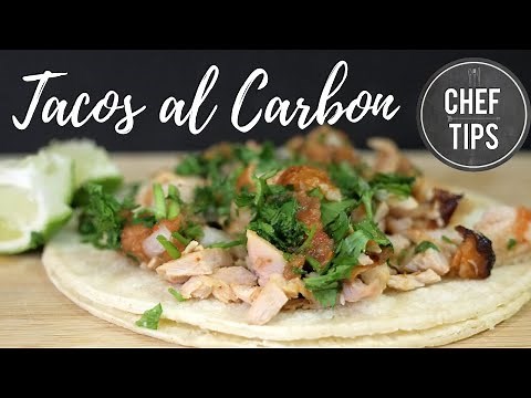 Tacos Al Carbon Recipe | How to Make Chicken Tacos Al Carbon | Chef Tips
