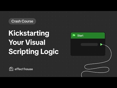 Visual Scripting Crash Course | 4. Kickstarting Your Visual Scripting Logic