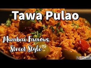Tawa Pulao Recipe | Mumbai Street Style Tawa Pulao | तवा पुलाव | Authentic Aroma