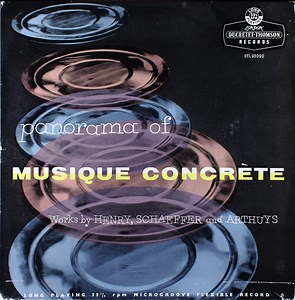 Henry, Schaeffer And Arthuys - Panorama Of Musique Concrète