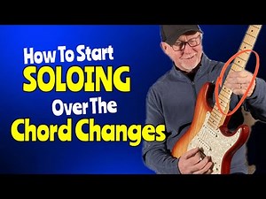 START Sounding Connected Soloing Over The Changes Guitar