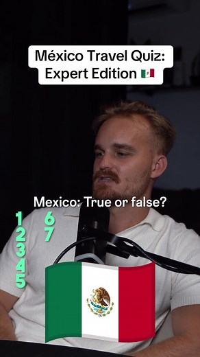 Mexico True or False Quiz: Did You Guess All 7?