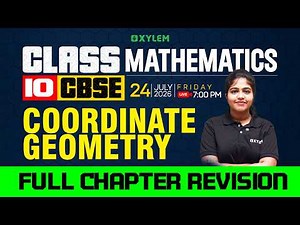 Class 10 CBSE Mathematics | Coordinate Geometry | Full Chapter Revision | Xylem Class 10 CBSE