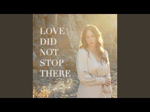 Love Did Not Stop There