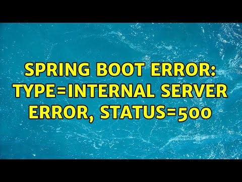 Spring Boot Error: type=Internal Server Error, status=500 (2 Solutions!!)