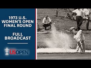 1973 U.S. Women's Open (Final Round): Susie Berning Repeats as Champion | Partial Broadcast