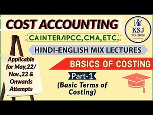 L-02 CA Inter Cost Accounting | CMA Inter | Basics of Costing-1