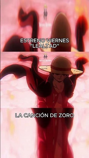 Se estrena este viernes - LEALTAD - La cancion de Zoro one piece #onepiece #canción #zoro #amv