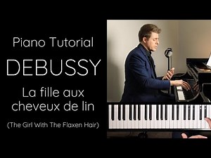 Debussy - La fille aux cheveux de lin (“The Girl With The Flaxen Hair”) Tutorial