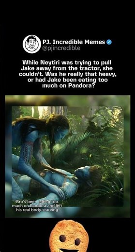 While Neytiri was trying to pull Jake away from the tractor, she couldn’t. Was he really that heavy