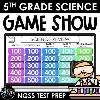5th Grade Science Jeopardy Style Game - NGSS Test Prep and End of Year Review