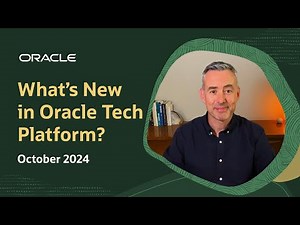 What's New in Oracle Tech Platform: October 2024