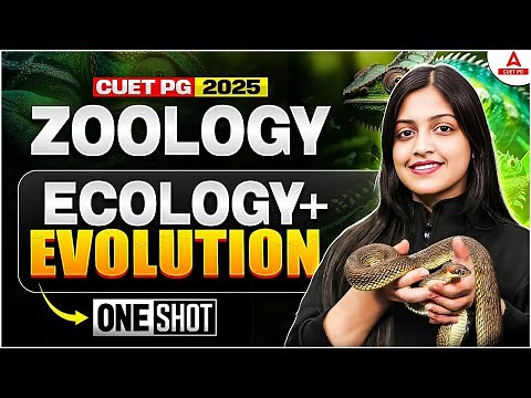 CUET PG 2025 Zoology Ecology Evolution | CUET PG 2025 Zoology Complete Revision One shot