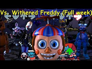 Vs. Withered Freddy Full week + Cutscenes - Friday Night Funkin' Mod