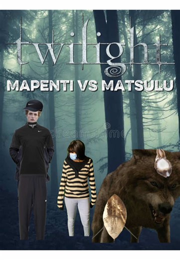 If Twilight was Matsulu VS Mapenti