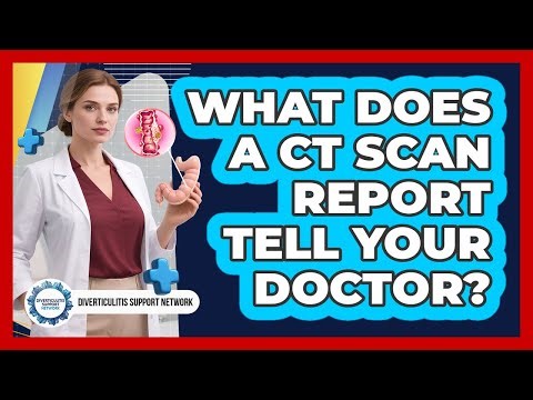 What Does A CT Scan Report Tell Your Doctor?
