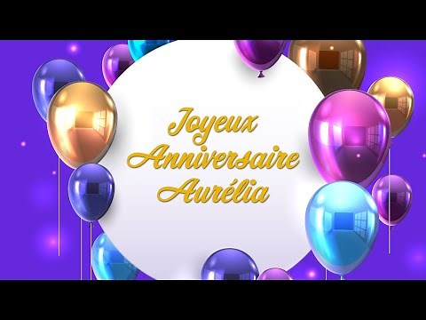Joyeux anniversaire Aurélia !