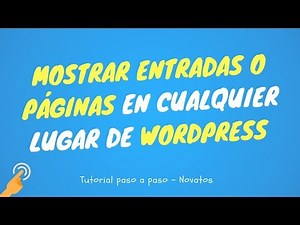 Mostrar Entradas o Páginas en cualquier lugar de WordPress