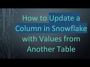 How to Update a Column in Snowflake with Values from Another Table