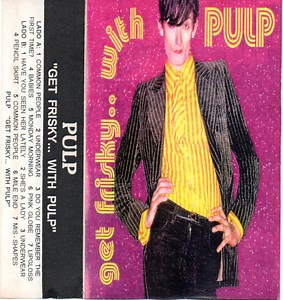 Pulp - Get Frisky... With Pulp