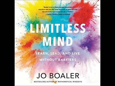 Limitless Mind: Learn, Lead, and Live Without Barriers by Jo Boaler | Full Audiobook