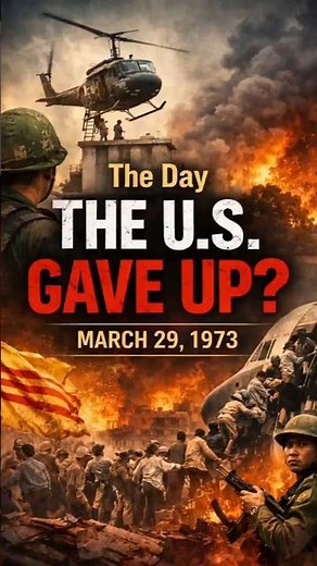 March 29, 1973: The Day the U.S. Ended a War It Couldn’t Win