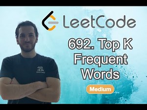 TOP K FREQUENT WORDS (Leetcode) - Code & Whiteboard