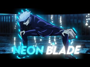 [Neon Blade] - Gojo Satoru [AMV/Edit]