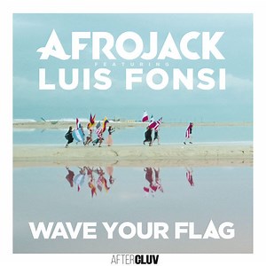 Afrojack Featuring Luis Fonsi - Wave Your Flag