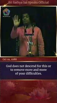God did not descend to remove your problems | Sri Sathya Sai Speaks | Oct 19, 1988