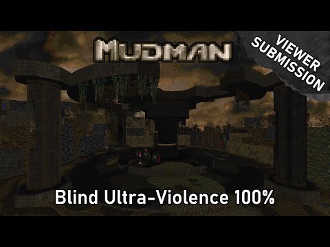 Doom II: Mudman (Blind Ultra-Violence 100%)
