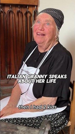 Italian granny speaks about her life #nonna #granny #lifequotes
