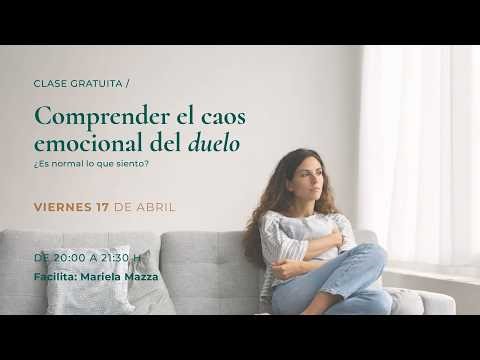 Comprender el caos emocional del duelo ¿Es normal lo que siento?