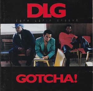 DLG (Dark Latin Groove) - Gotcha!