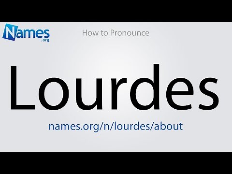 How to Pronounce Lourdes