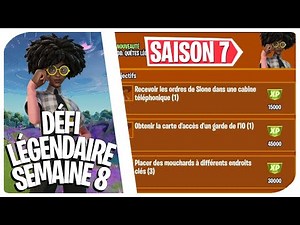 GUIDE COMPLET DES DEFIS LEGENDAIRES SEMAINE 8 SUR FORTNITE SAISON 7 CHAPITRE 2