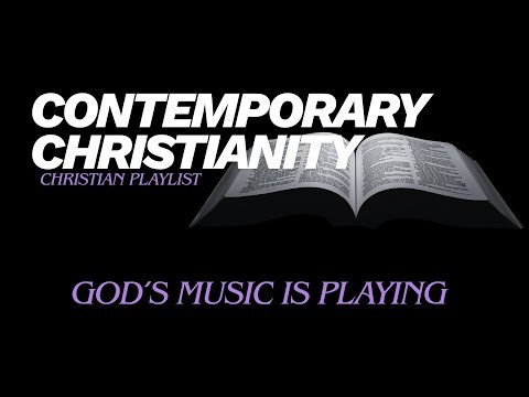 God's Music is Playing | Contemporary Christianity Playlist | Prayer Verses