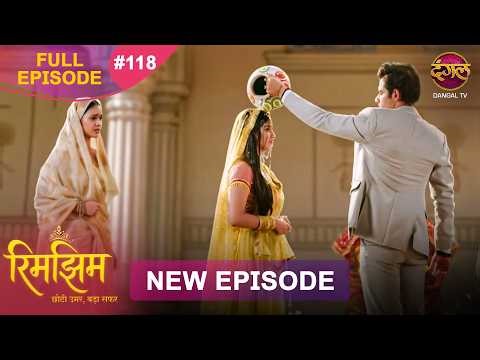 Rimjhim - Choti Umar Bada Safar | Full Episode 118 | 10 Feb 2026 | Full HD #Newepisode | Dangal TV