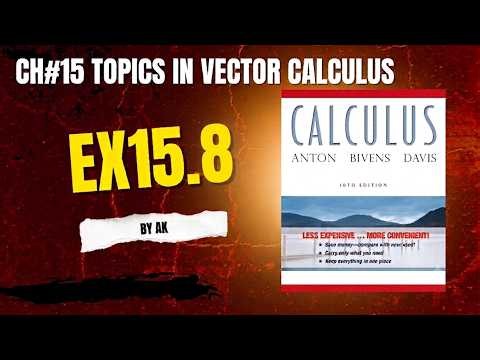Stokes Theorem | Ex 15.8 Complete Solution | Vector Calculus Made Easy