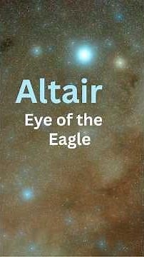 Altair: The Twelfth Brightest Star in the Night Sky