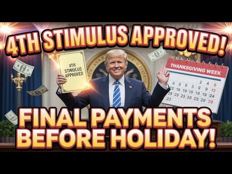 Surprise 4th Stimulus Update – Final Round of Payments Approved Before Thanksgiving!