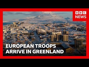 Troops and vessels from European Nato allies arrive in Greenland | BBC News