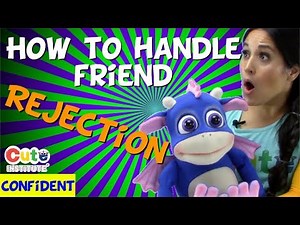 How To Make A Friend For Kids: Rejection | Life Changing Social Skills & New View!