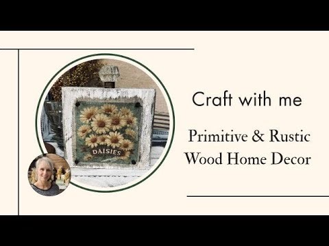 Primitive Rustic Wood Decor Craft