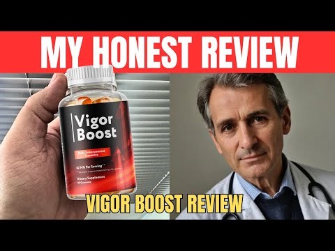 Vigor Boost Review (HONEST REVIEW) VIGOR BOOST REVIEWS - DOES VIGOR BOOST REALLY WORK?