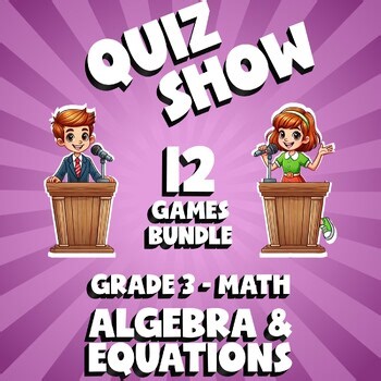 12 QUIZ SHOW Math Games - Algebra & Equations - Grade 3 No Prep Review