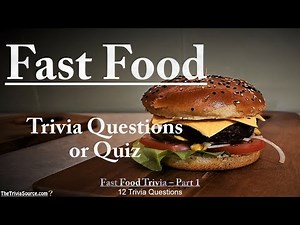Fast Food – Trivia & Quiz – #1