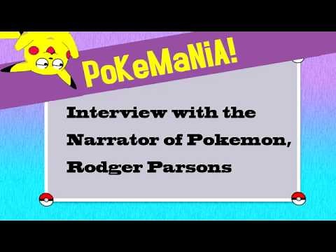 Rodger Parsons interview the 'Voice of the narrator' from the Pokemon Series